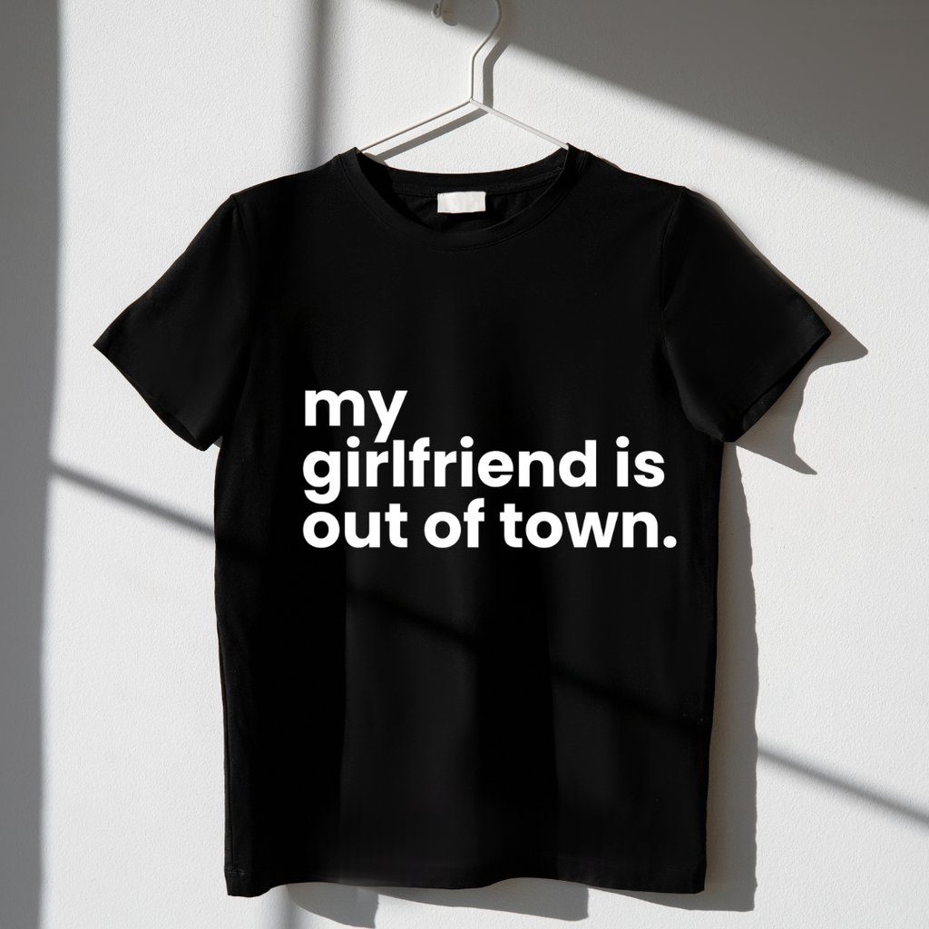 Girlfriend is out of Town | Premium T-Shirt